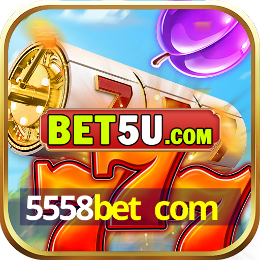 5558bet com